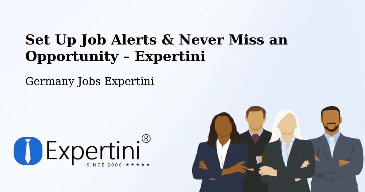 Job Alerts Guide – Get Notified About New Jobs in Roxheim - Roxheim, Germany Jobs Expertini