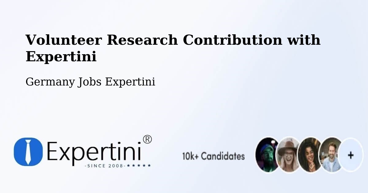 Volunteer Research Contribution Program – Roxheim - Germany Jobs Expertini